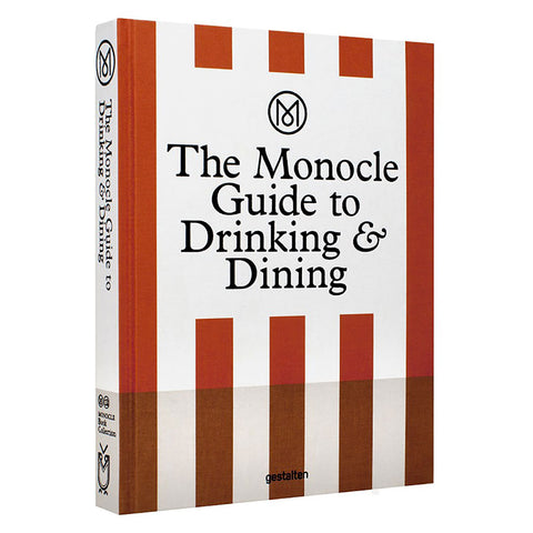 Monocle The Monocle Guide to Drinking and Dining